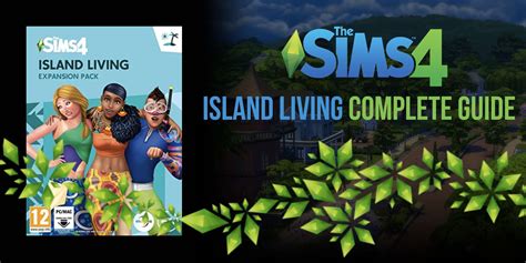 The Sims 4: Island Living Complete Guide .